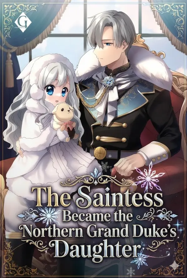 The Saintess Became the Northern Grand Duke’s Daughter