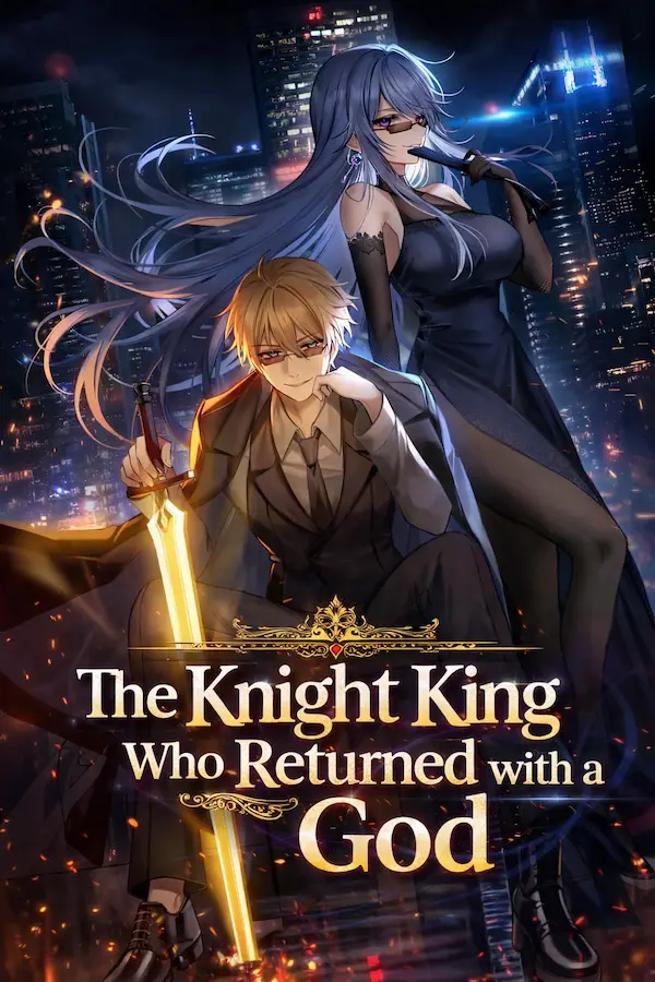 The Knight King Who Returned with a God