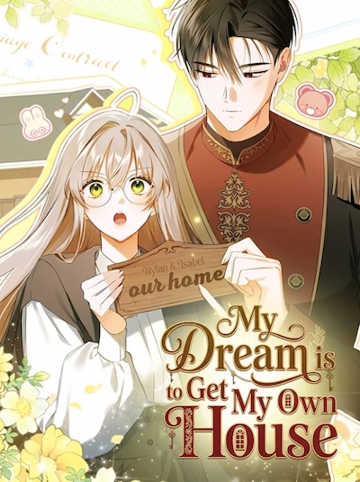 My Dream is to Get My Own House
